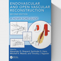 Endovascular and Open Vascular Reconstruction: A Henry Ford Surgical Guide (2nd Edition) 2025