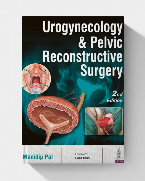 Urogynecology & Pelvic Reconstructive Surgery (2nd edition)