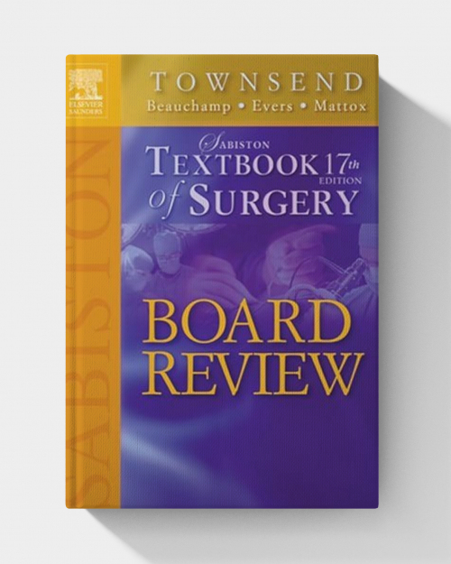 Sabiston Textbook of Surgery Board Review (17th Edition)