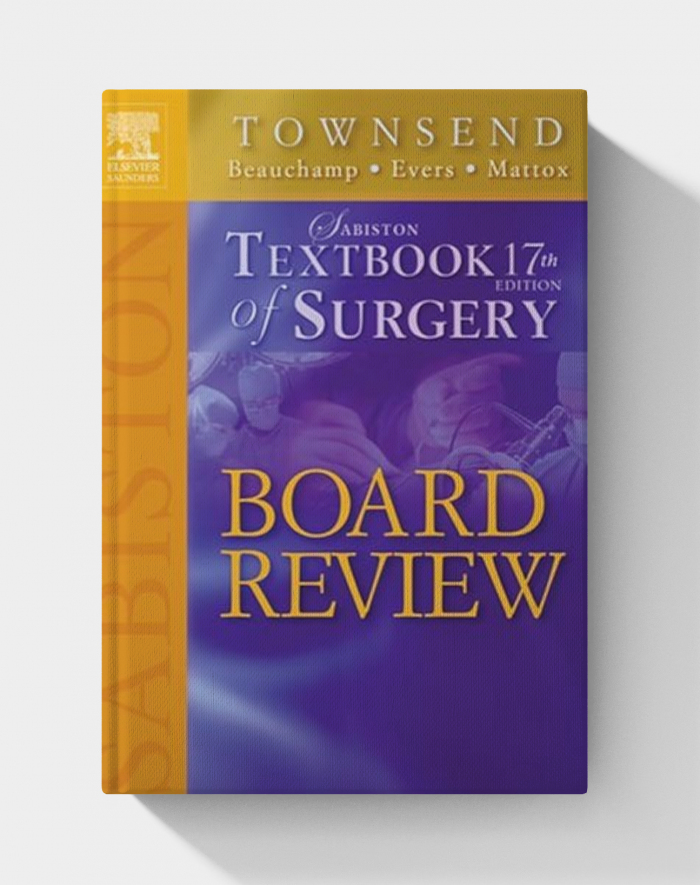 Sabiston Textbook of Surgery Board Review (17th Edition)