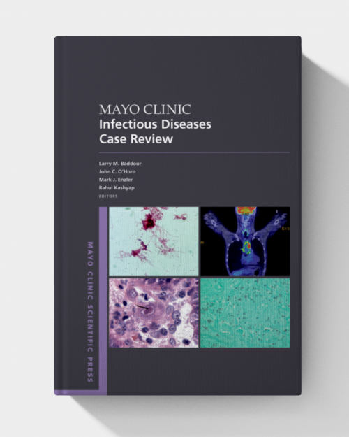 Mayo Clinic Infectious Disease Case Review: With Board-Style Questions and Answers