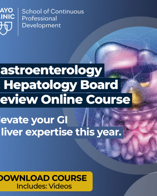 Gastroenterology & Hepatology Board Review Online Course 2024 – Mayo Clinic