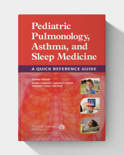 Pediatric Pulmonology, Asthma, and Sleep Medicine: A Quick Reference Guide (1st Edition)