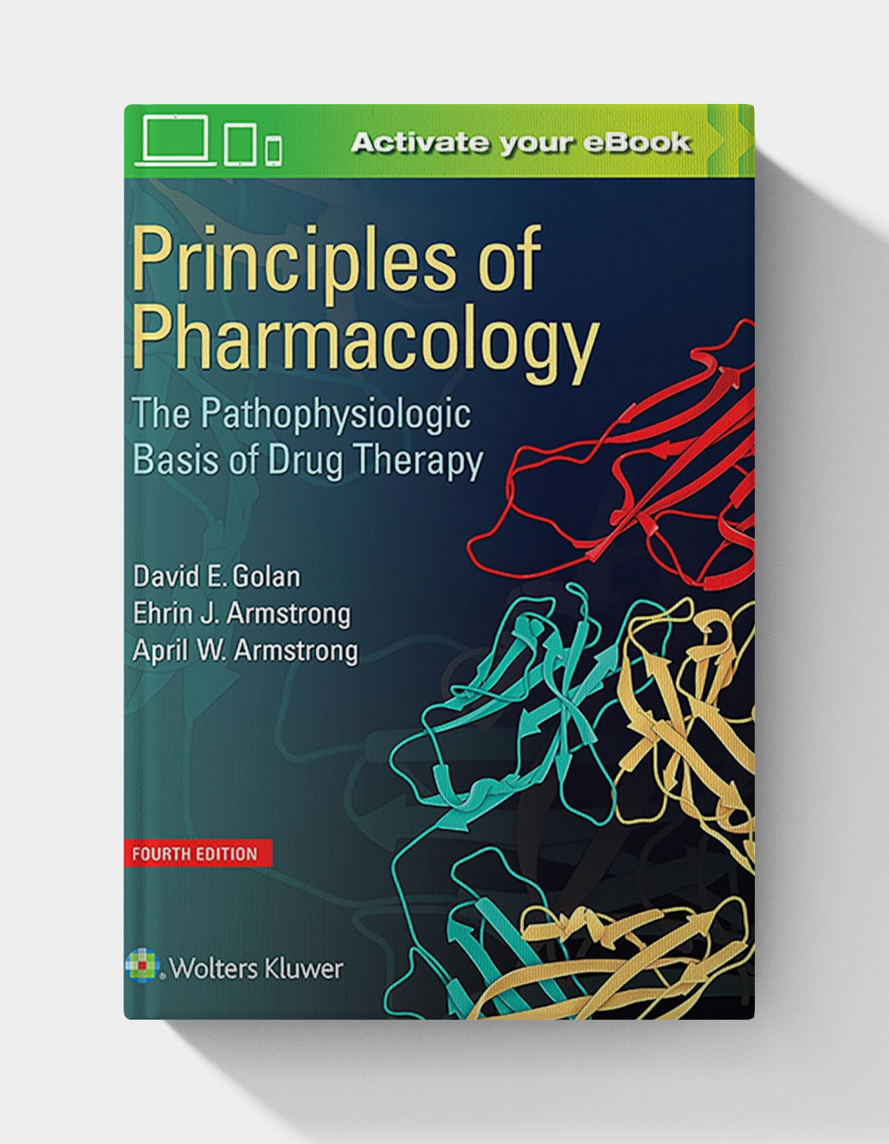 Principles of Pharmacology: The Pathophysiologic Basis of Drug Therapy (4th Edition)