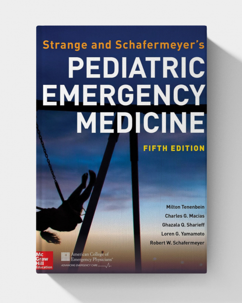 Strange and Schafermeyer's Pediatric Emergency Medicine  (5th Edition)