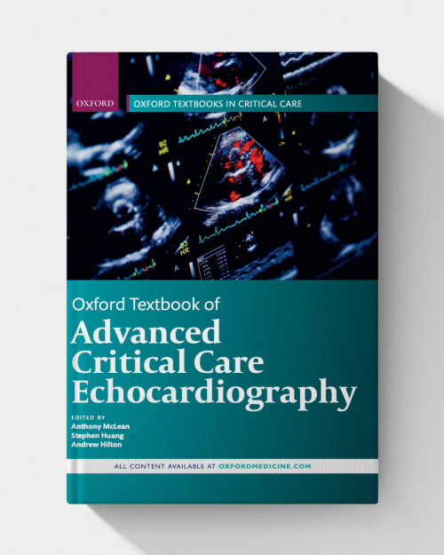 Oxford Textbook of Advanced Critical Care Echocardiography (Oxford Textbooks in Critical Care)