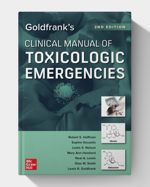 Goldfrank's Clinical Manual of Toxicologic Emergencies (2nd Edition)