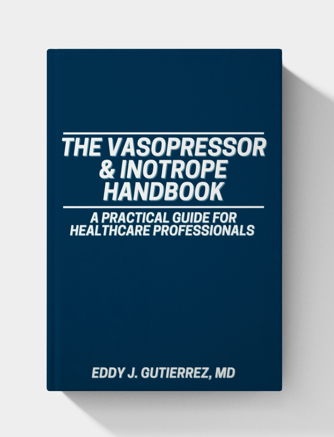 The Vasopressor & Inotrope Handbook: A Practical Guide for Healthcare Professionals (EPUB)