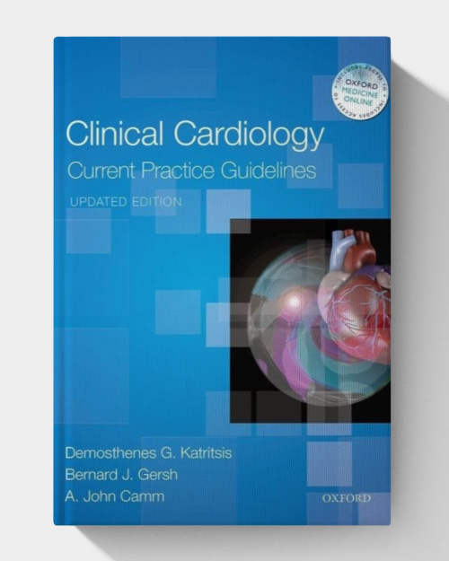 Clinical Cardiology: Current Practice Guidelines Updated Edition (2nd Edition)