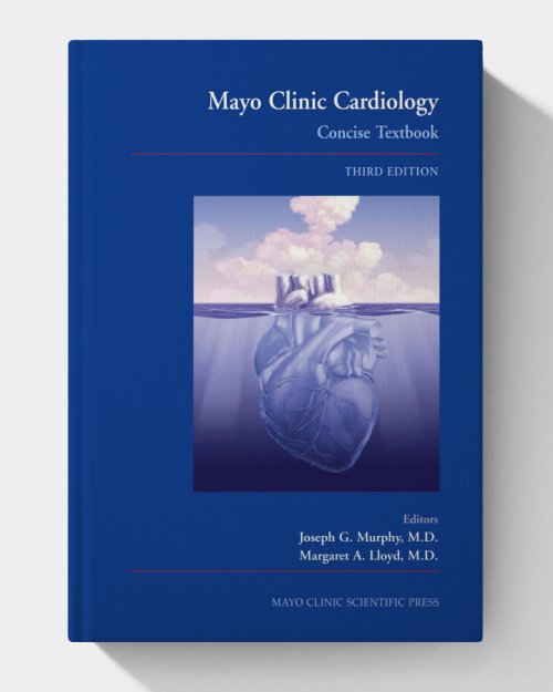 Mayo Clinic cardiology : concise textbook (3rd Edition)
