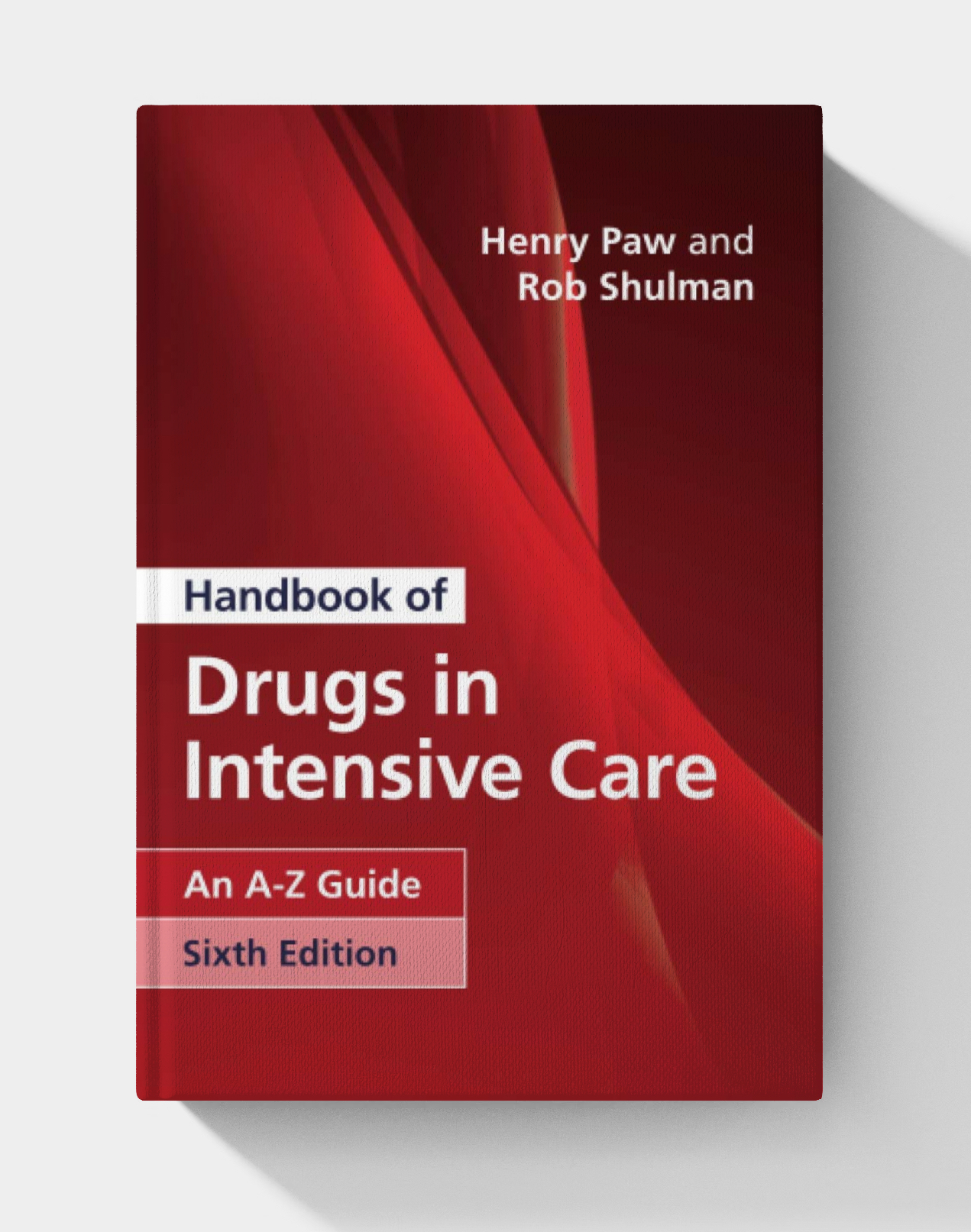 Handbook of drugs in intensive care : an A-Z guide