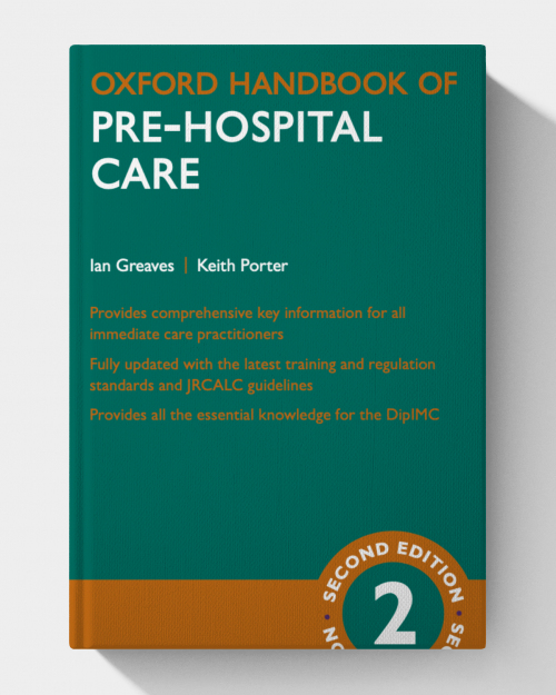 Oxford Handbook of Pre-hospital Care (Oxford Medical Handbooks) 2nd Edition