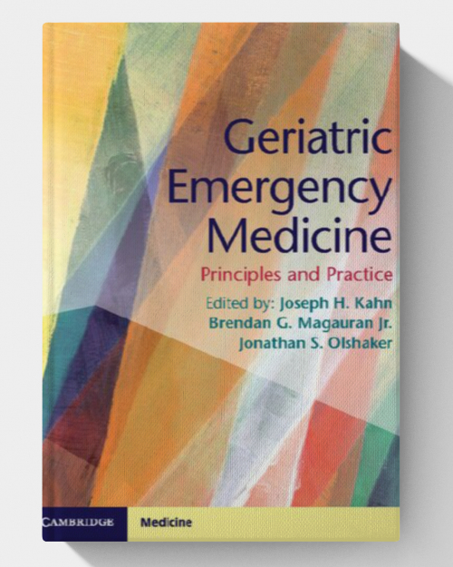 Geriatric Emergency Medicine: Principles and Practice