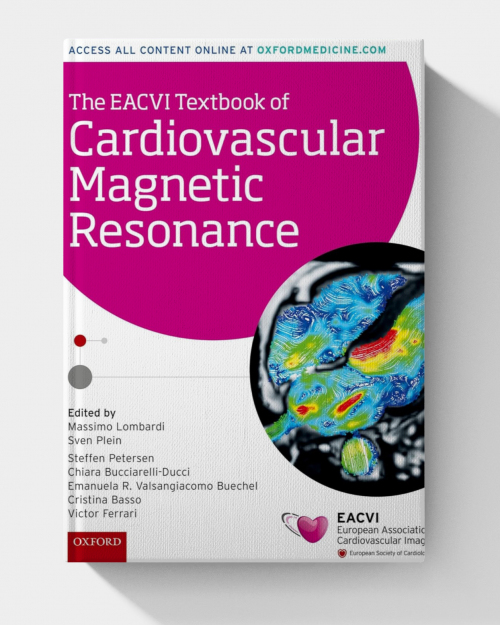The EACVI Textbook of Cardiovascular Magnetic Resonance (The European Society of Cardiology Series) 1st Edition