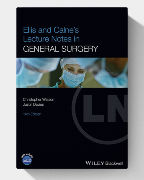 Ellis and Calne's Lecture Notes in General Surgery (14th Edition)