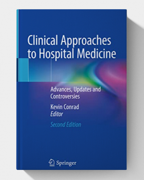 Clinical Approaches to Hospital Medicine (2nd Edition)