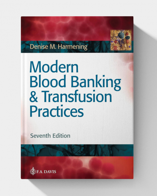 Modern Blood Banking & Transfusion Practices (7th Edition)