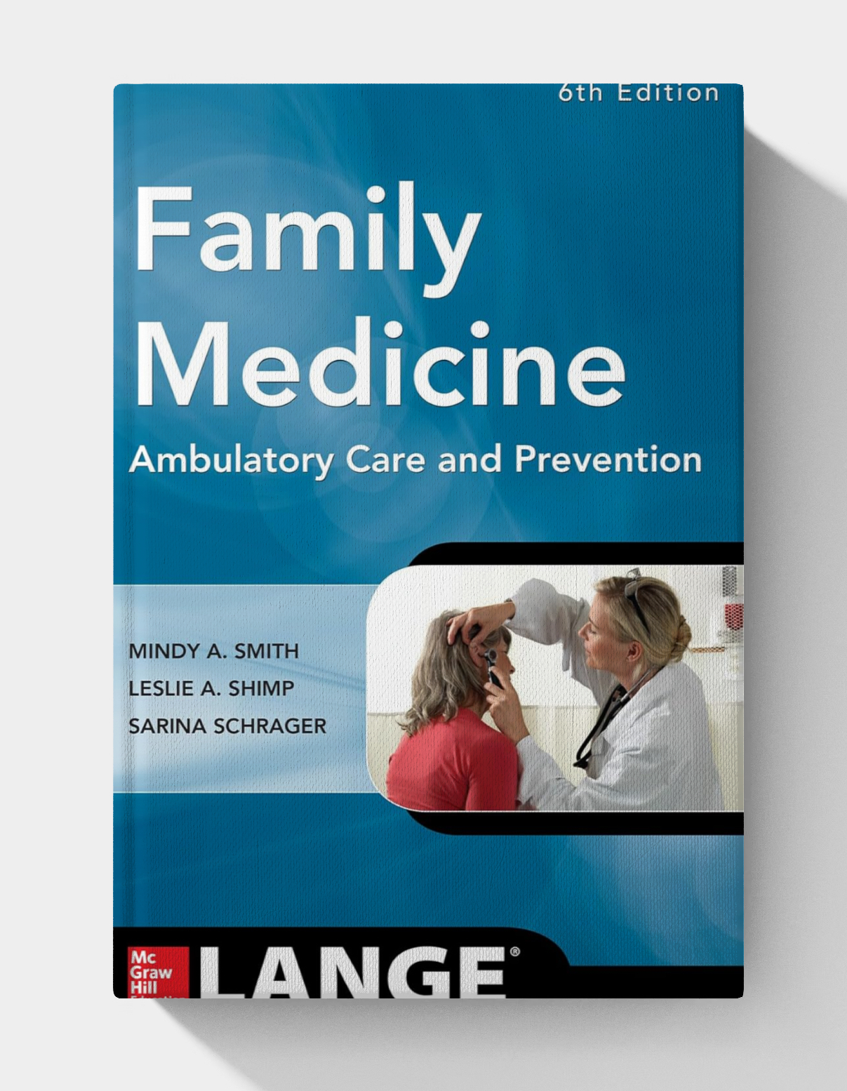 Family Medicine: Ambulatory Care and Prevention (6th Edition)