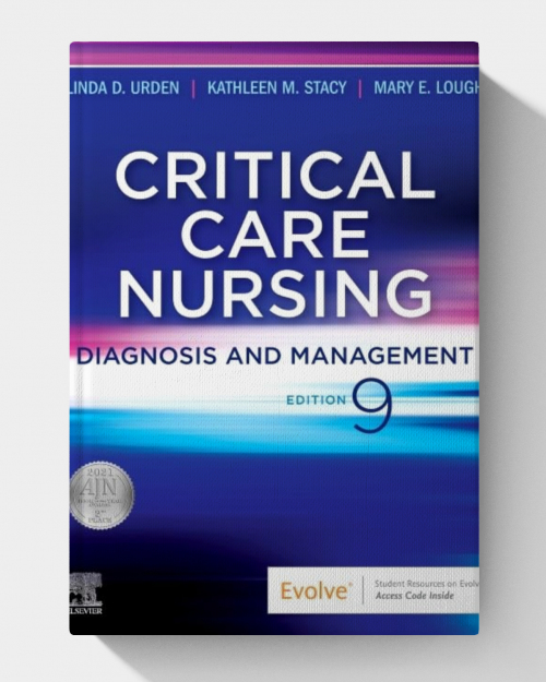 Critical Care Nursing Diagnosis and Management (9th Edition)