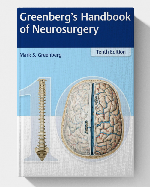 Greenberg’s Handbook of Neurosurgery  10th Edition (2023)