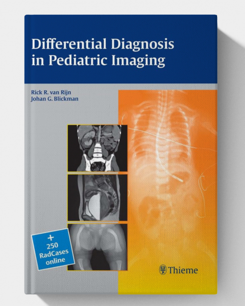 Differential Diagnosis in Pediatric Imaging (1st Edition)
