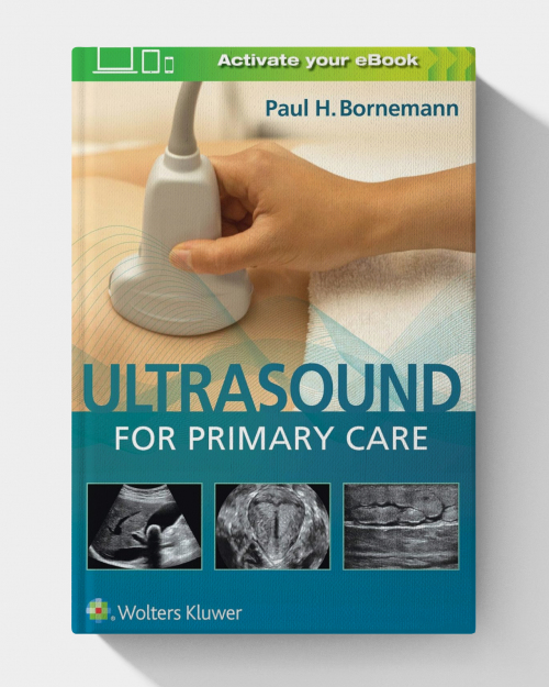 Ultrasound for Primary Care First Edition