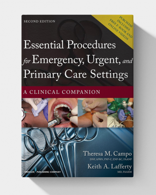 Essential Procedures for Emergency, Urgent, and Primary Care Settings: A Clinical Companion (2nd Edition)
