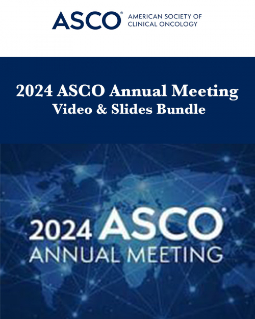 2024 ASCO Annual Meeting Video & Slides Bundle