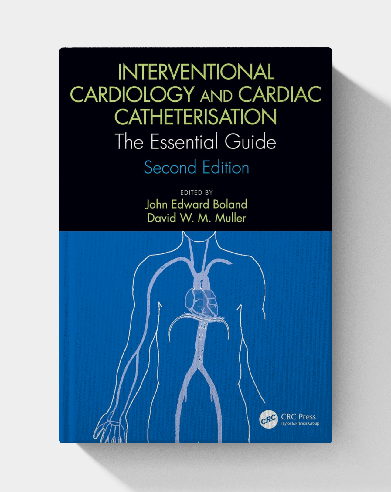 Interventional Cardiology and Cardiac Catheterisation: The Essential Guide (2nd Edition)
