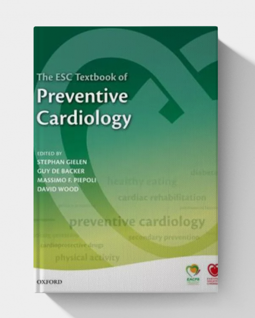 The ESC Textbook of Preventive Cardiology: Clinical practice  (1st Edition)