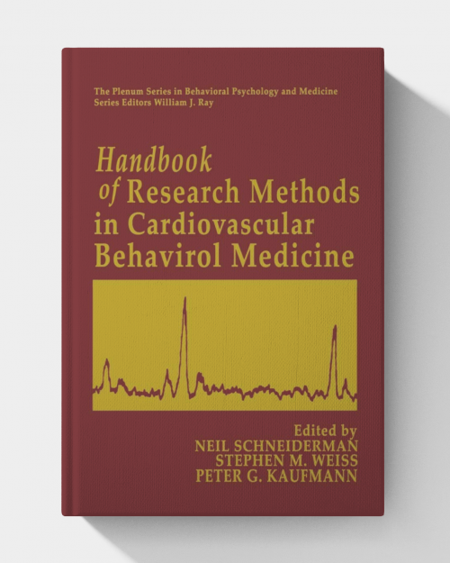 Handbook of Research Methods in Cardiovascular Behavioral Medicine (1st Edition)