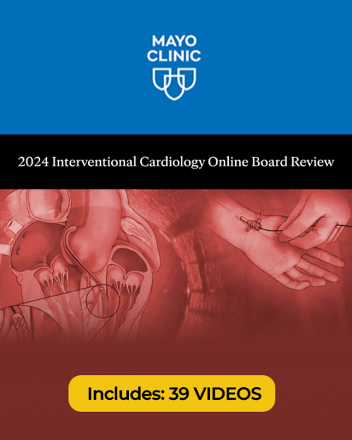 Mayo Clinic Interventional Cardiology Online Board Review 2024