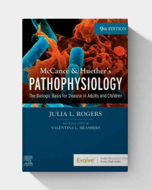 McCance & Huether’s Pathophysiology (9th Edition)