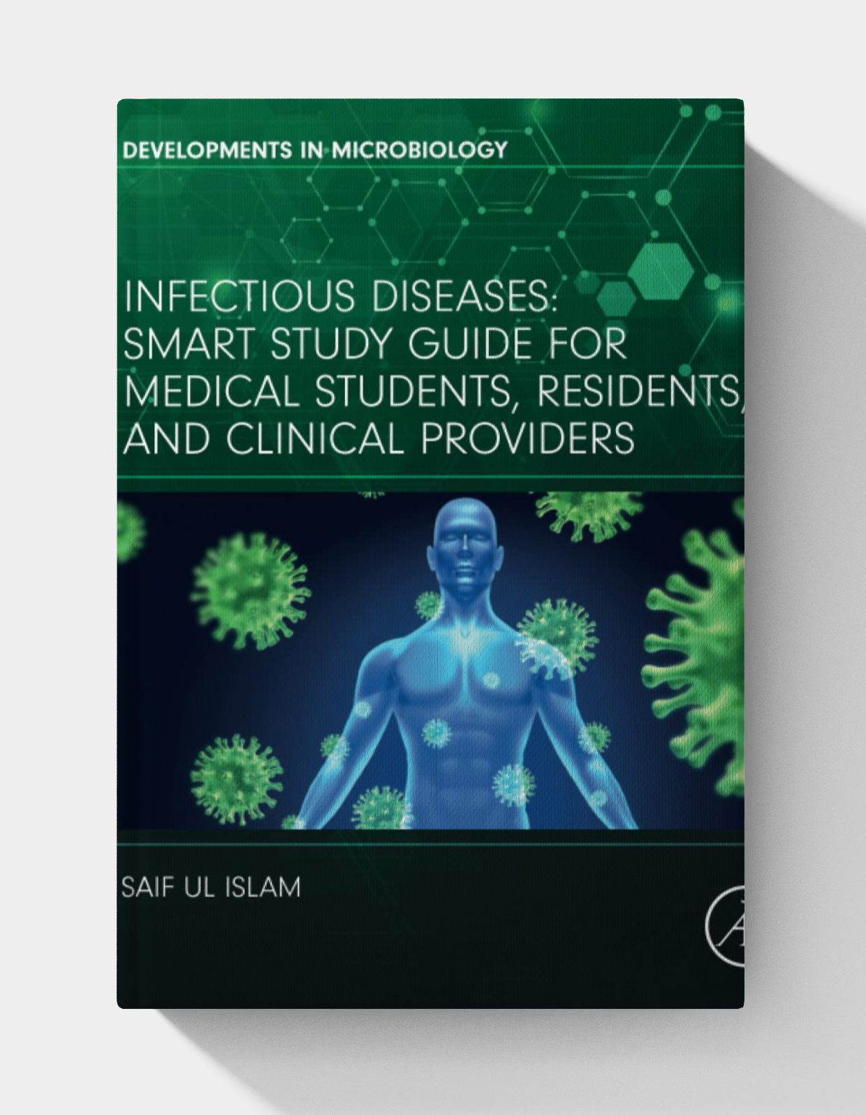 Infectious Diseases: Smart Study Guide for Medical Students, Residents, and Clinical Providers