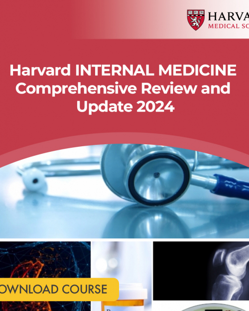 Harvard INTERNAL MEDICINE Comprehensive Review and Update 2024