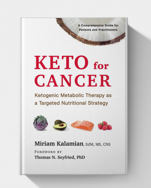 Keto for Cancer: Ketogenic Metabolic Therapy as a Targeted Nutritional Strategy