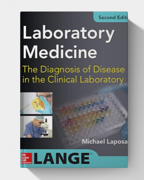 Laboratory Medicine The Diagnosis of Disease in Clinical Laboratory (2nd Edition)
