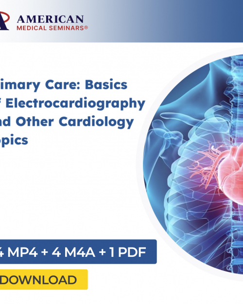 Primary Care: Basics of Electrocardiography and Other Cardiology Topics 2025