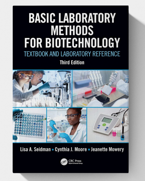 Basic Laboratory Methods for Biotechnology: Textbook and Laboratory Reference (3rd Edition)2022