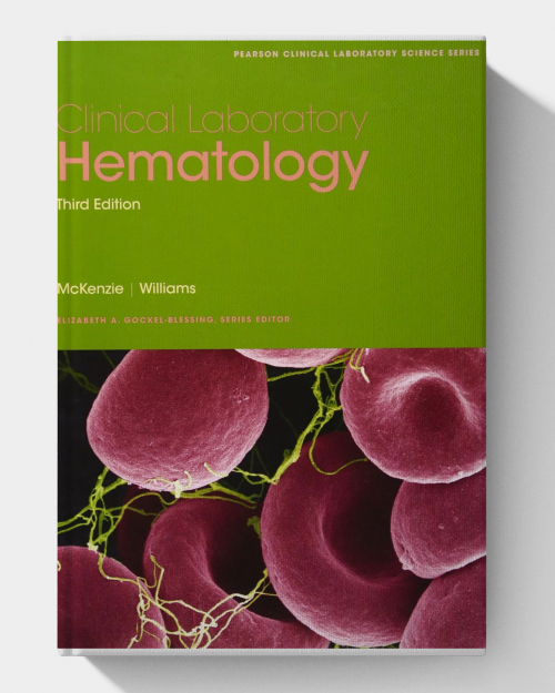 Clinical Laboratory Hematology (Pearson Clinical Laboratory Science Series) 3rd Edition