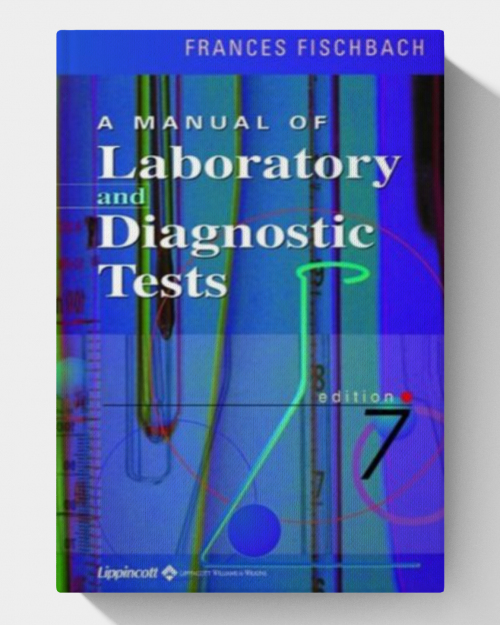 A Manual of Laboratory & Diagnostic Tests (7th Edition)