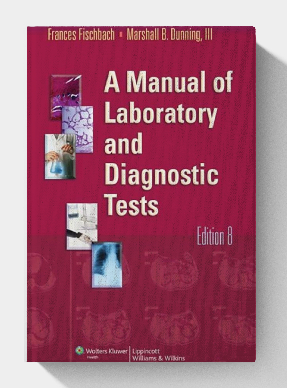 A Manual of Laboratory and Diagnostic Tests (8th Edition)