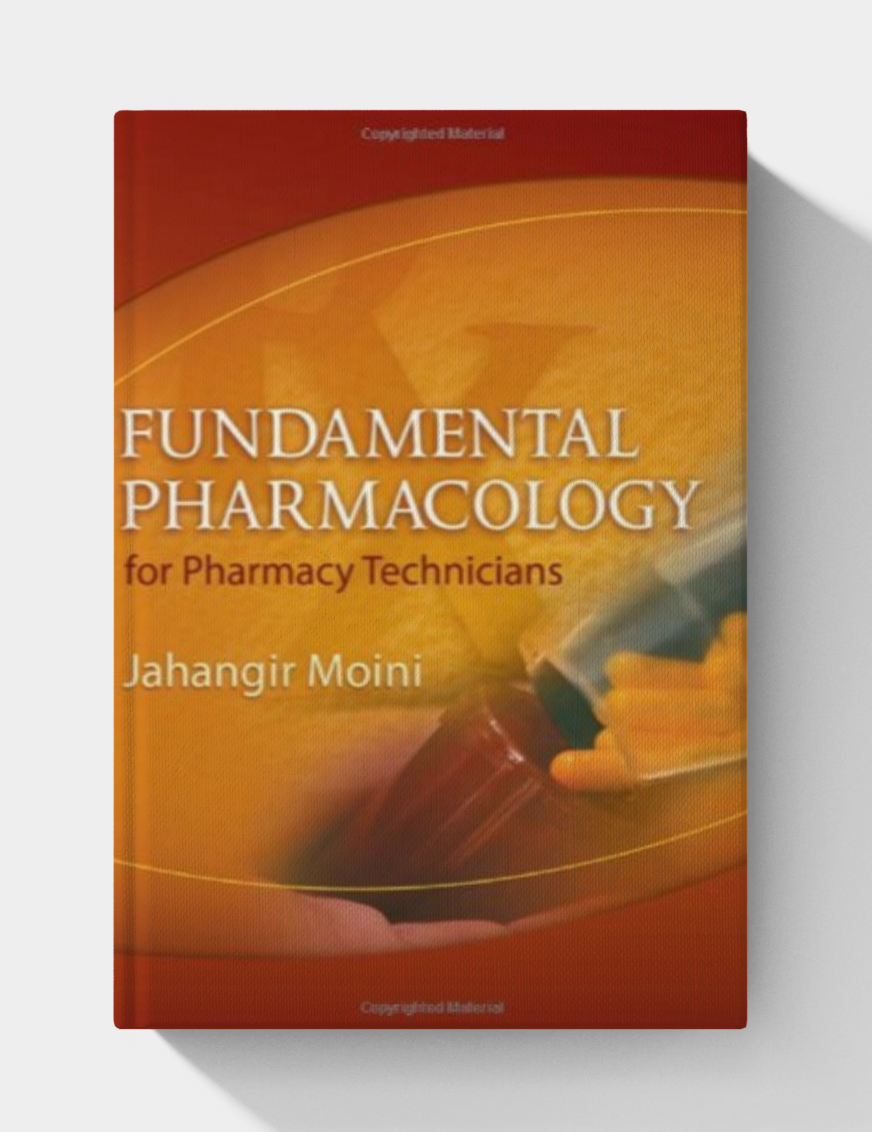 Fundamental Pharmacology For Pharmacy Technicians
