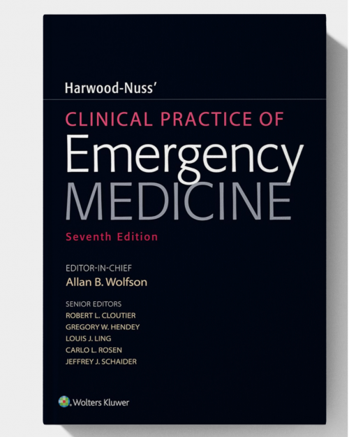 Harwood-Nuss' Clinical Practice of Emergency Medicine (Seventh Edition)
