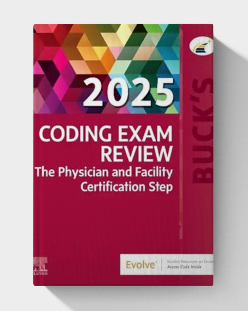 Buck’s Coding Exam Review 2025: The Physician and Facility Certification Step (EPUB)