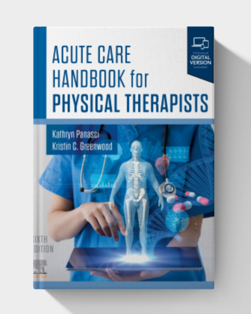 Acute Care Handbook for Physical Therapists  (6th edition)