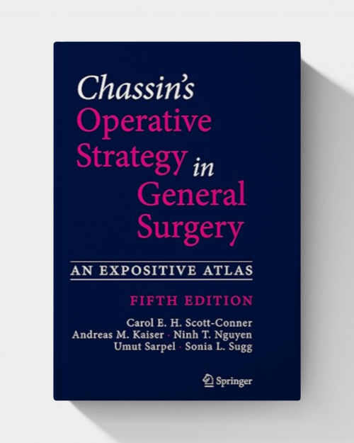 Chassin's Operative Strategy in General Surgery: An Expositive Atlas