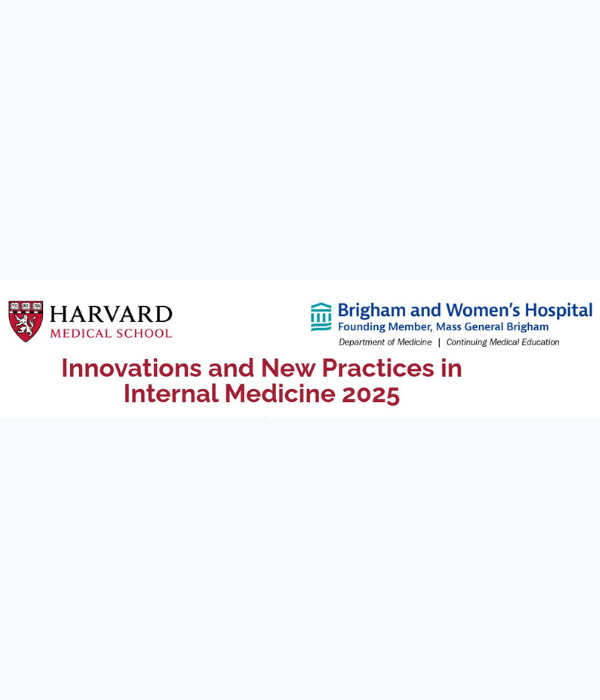Harvard Innovations and New Practices in Internal Medicine 2025