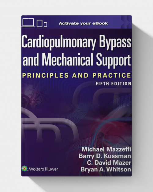 Cardiopulmonary Bypass and Mechanical Support, 5th Edition (EPUB)