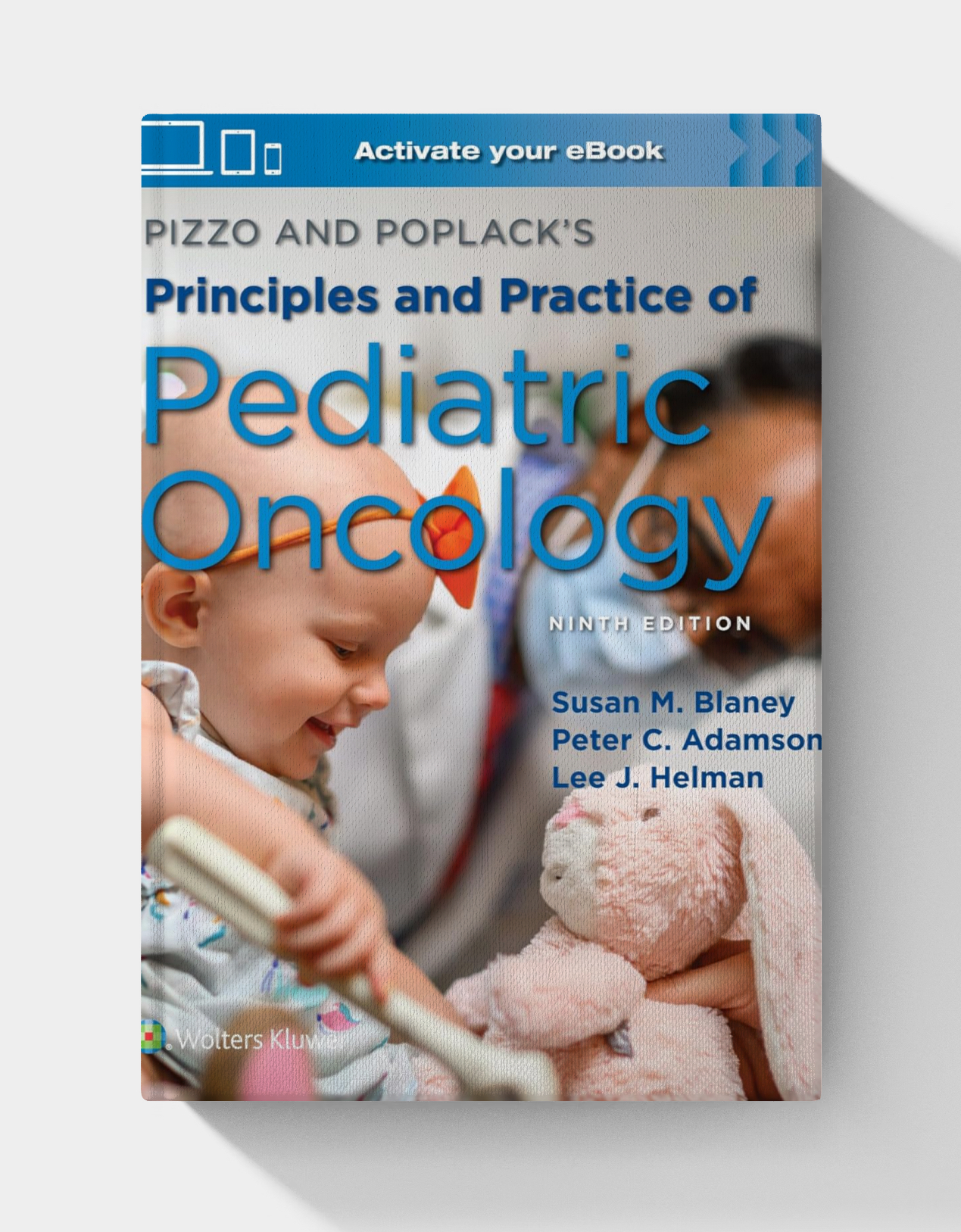 Pizzo & Poplack’s Principles and Practice of Pediatric Oncology (9th Edition)